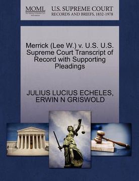 portada merrick (lee w.) v. u.s. u.s. supreme court transcript of record with supporting pleadings (en Inglés)
