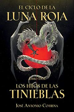 portada El Ciclo de la Luna Roja Libro 2: Los Hijos de Las Tinieblas (in Spanish)