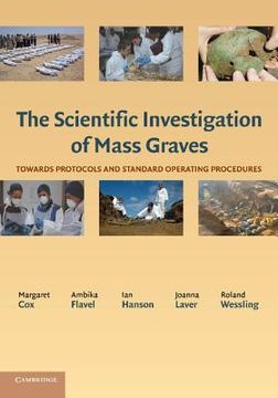 portada The Scientific Investigation of Mass Graves: Towards Protocols and Standard Operating Procedures (in English)