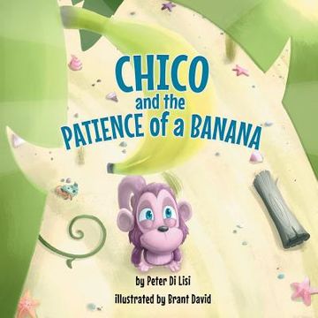 portada Chico and the Patience of a Banana (en Inglés)