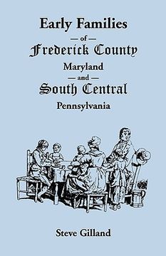 portada early families of frederick county, maryland, and south central pennsylvania (en Inglés)