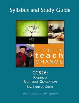 portada Cc526: Raising a Righteous Generation (en Inglés)