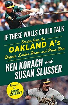portada If These Walls Could Talk: Oakland A's: Stories From the Oakland a's Dugout, Locker Room, and Press box (en Inglés)