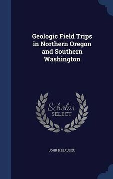 portada Geologic Field Trips in Northern Oregon and Southern Washington