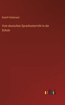 portada Vom deutschen Sprachunterricht in der Schule (en Alemán)