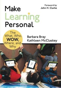 portada Make Learning Personal: The What, Who, WOW, Where, and Why