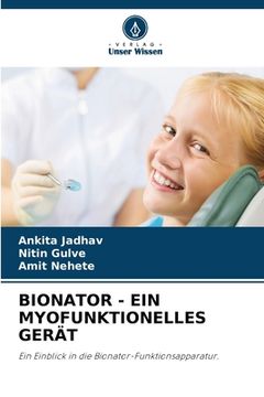 portada Bionator - Ein Myofunktionelles Gerät (en Alemán)