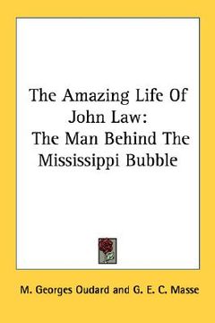 portada the amazing life of john law: the man behind the mississippi bubble (in English)