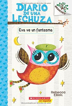 portada Eva Ve Un Fantasma: A Branches Book (Diario de Una Lechuza #2) (in Spanish)