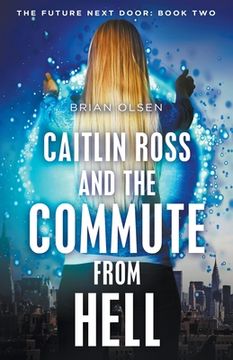 portada Caitlin Ross and the Commute from Hell