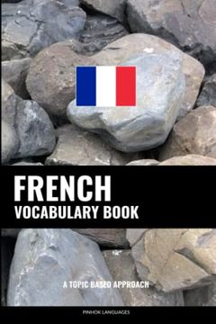 portada French Vocabulary Book: A Topic Based Approach (en Inglés)