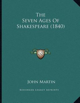 portada the seven ages of shakespeare (1840) (en Inglés)