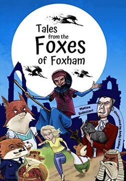 portada Tales From the Foxes of Foxham (The Tales Trilogy From Zani) (en Inglés)