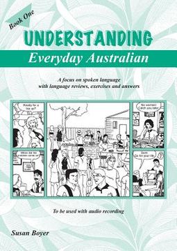 portada Understanding Everyday Australian - Book One: A focus on spoken language with language reviews, exercises and answers (in English)