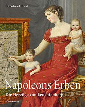 portada Napoleons Erben in Bayern: Die Herzöge von Leuchtenberg