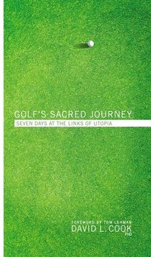 portada Golf'S Sacred Journey: Seven Days at the Links of Utopia (en Inglés)