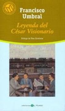 portada Leyenda del César Visionario (Las 100 Mejores Novelas en Castellano del Siglo XIX)