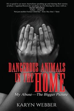 portada Dangerous Animals In The Home: My Abuse. The Bigger Picture (en Inglés)