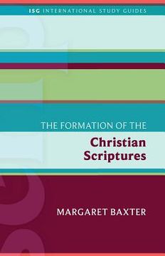portada The Formation of the Christian Scriptures (en Inglés)