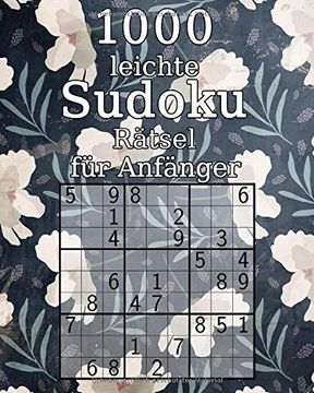 portada 1000 Leichte Sudoku Rätsel für Anfänger: 9x9 | Perfekt als Geschenk für Eltern Oder Großeltern| Sudokuheft Inkl. Lösungen (en Alemán)