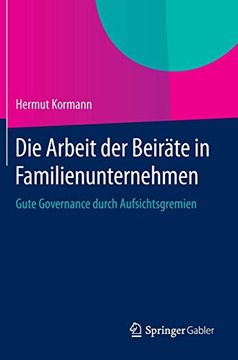 portada Die Arbeit der Beiräte in Familienunternehmen: Gute Governance Durch Aufsichtsgremien (en Alemán)