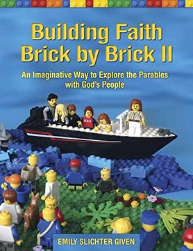 portada Building Faith Brick by Brick ii: An Imaginative way to Explore the Parables With God's People (en Inglés)