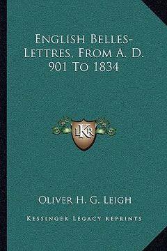 portada english belles-lettres, from a. d. 901 to 1834 (en Inglés)