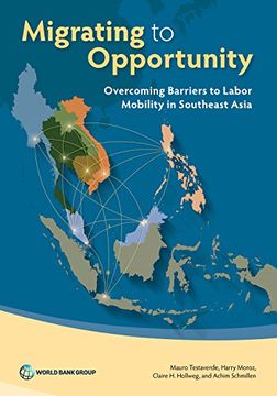 portada Migrating to opportunity: overcoming barriers to labor mobility in southeast Asia