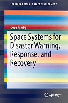 portada Space Systems for Disaster Warning, Response, and Recovery (Springerbriefs in Space Development) (en Inglés)