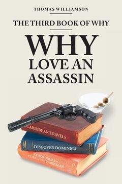 portada The Third Book of Why - Why Love An Assassin