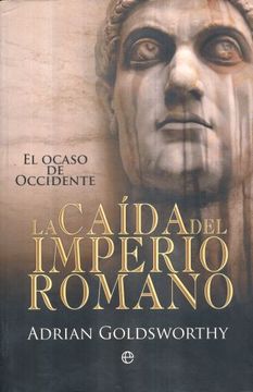portada La Caída del Imperio Romano: El Ocaso de Occidente (in Spanish)