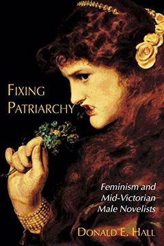 portada Fixing Patriarchy: Feminism and Mid-Victorian Male Novelists (en Inglés)