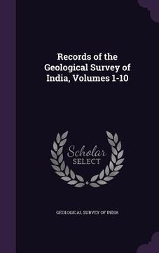 portada Records of the Geological Survey of India, Volumes 1-10 (in English)