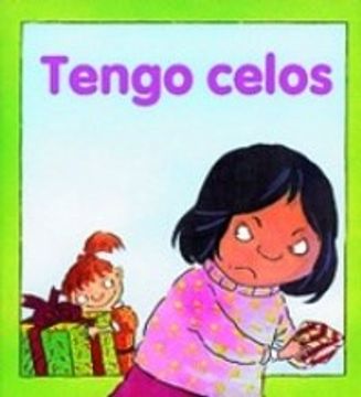 portada Tengo Celos (Coleccion 'Mis Emociones') (in Spanish)