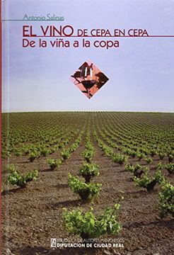 portada Vino de Cepa en Cepa,El. De la Viña a la Copa (Coleccion General) (in Spanish)