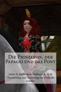 portada Die Prinzessin, der Papagei und das Pony (in German)