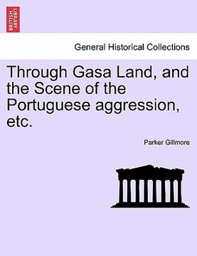 portada through gasa land, and the scene of the portuguese aggression, etc. (en Inglés)