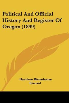 portada political and official history and register of oregon (1899)