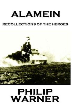 portada Phillip Warner - Alamein: Recollections Of The Heroes (en Inglés)