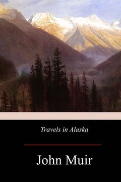 portada Travels in Alaska (en Inglés)