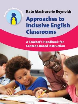 portada Approaches to Inclusive English Classrooms: A Teacher's Handbook for Content-Based Instruction (in English)