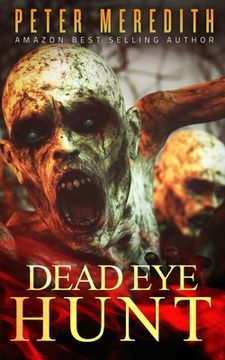 portada Dead Eye Hunt: A Post Apocalypse Adventure (in English)