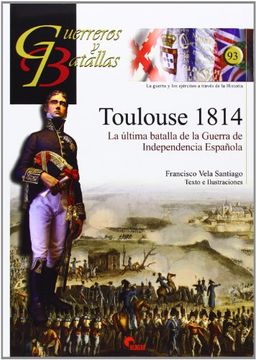portada Toulouse 1814: La Última Batalla de la Guerra de Independencia Española