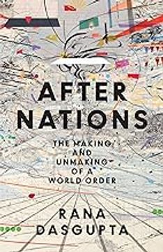 portada After Nations: The Making and Unmaking of a World Order