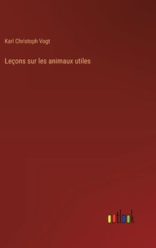 portada Leçons sur les animaux utiles (en Francés)