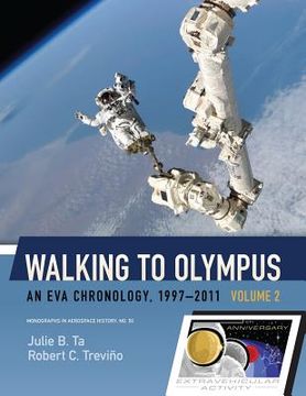 portada Walking to Olympus: An EVA Chronology, 1997-2011 (Volume 2) (en Inglés)
