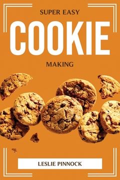 portada Super Easy Cookie Making