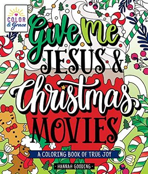 portada Color & Grace: Give Me Jesus & Christmas Movies: A Coloring Book of True Joy (en Inglés)