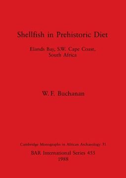 portada Shellfish in Prehistoric Diet: Elands Bay, S. W. Cape Coast, South Africa (455) (British Archaeological Reports International Series) 