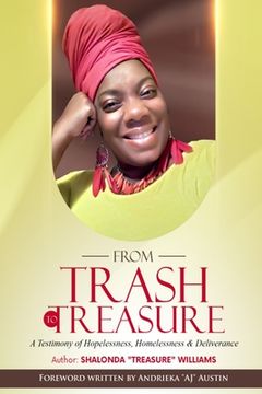 portada From Trash To Treasure: A Testimony Of Hopelessness, Homelessness & Deliverance (in English)